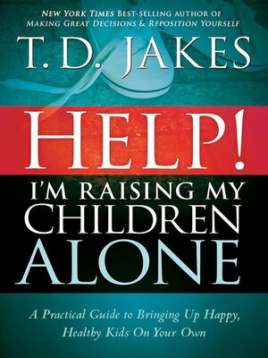 Help I'm Raising My Children Alone - ebook